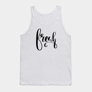 Fresh. handwriting. typography. illustration. art. Tank Top